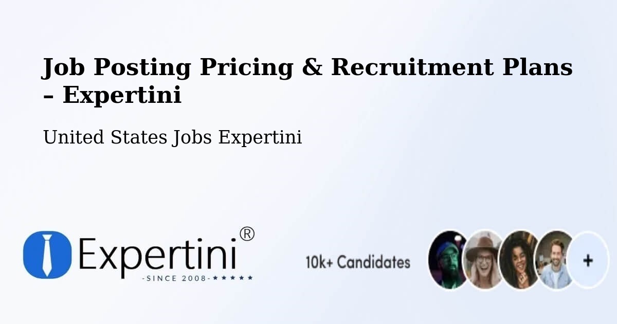 Job Posting Pricing & Recruitment Plans – Keyes - Keyes, United States Jobs Expertini